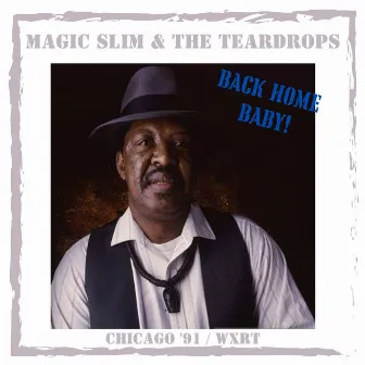 Back Home Baby! (Live Chicago '91) by Magic Slim