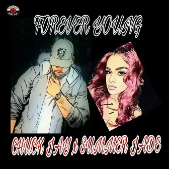 Forever Young (feat. Summer Jade) by Chuck Jay