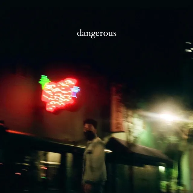 Dangerous