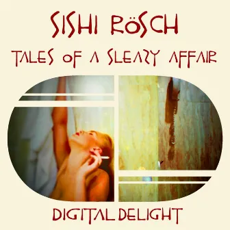 Tales of a Sleazy Affair by Sishi Rösch