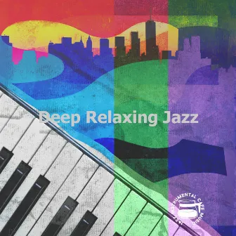 Deep Relaxing Jazz by Jazz Instrumental Cafe Music