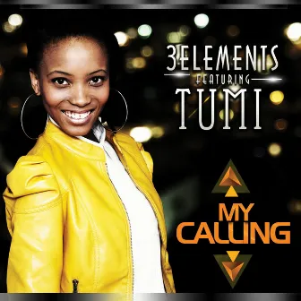 My Calling (feat. Tumi, Owen) by 3 Elements