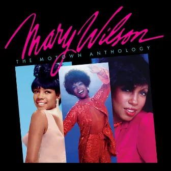 The Motown Anthology by Mary Wilson