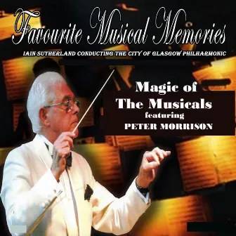 Magic Of The Musicals by City Of Glasgow Philharmonic