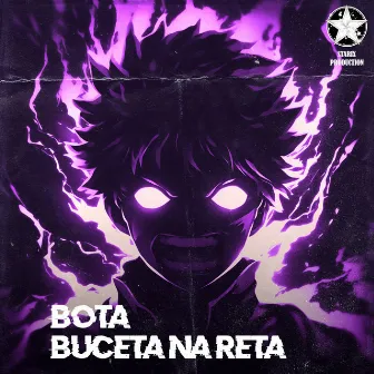 BOTA BUCETA NA RETA by BakaPlaya