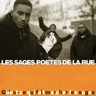 Qu'est ce qui fait marcher les sages ? by Les Sages Poètes de la rue