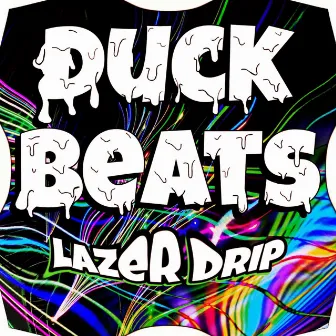 Lazer Drip by Duck Beats