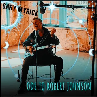 Ode to Robert Johnson by Gary Myrick