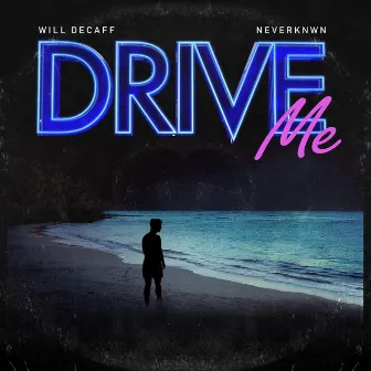 Drive Me by Will Decaff