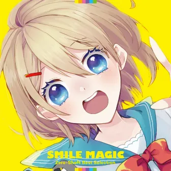 Smile Magic - Zero-Shaft Best Selection- by Zero-Shaft