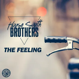 The Feeling by House South Brothers