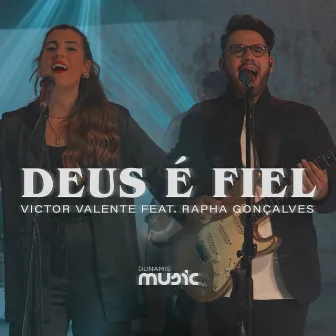 Deus É Fiel by Victor Valente