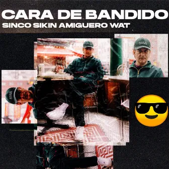 Cara de bandido by A. Wat