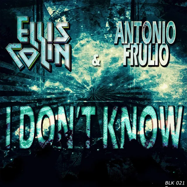 I Don't Know - Original Mix