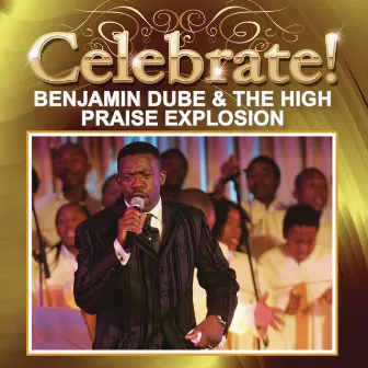 Celebrate! by Benjamin Dube & Praise Explosion