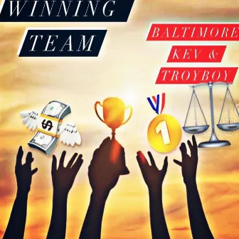 Winning Team by Baltimore Kev