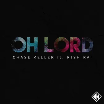 Oh Lord by Chase Keller