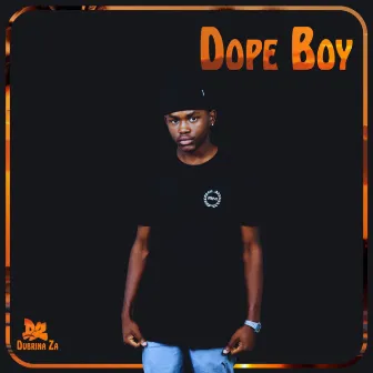 Dope Boy Ep by Dubrina Za