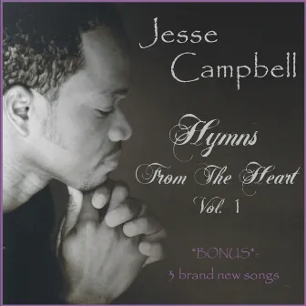 Hymns From the Heart, Vol. 1 *Bonus* 3 Brand New Songs by Jesse Campbell