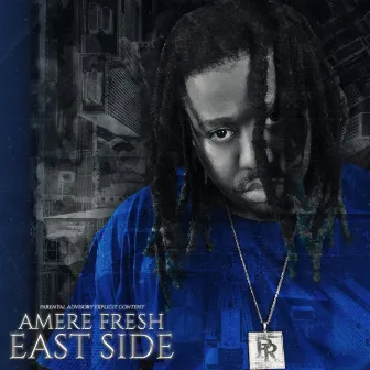 EASTSIDE by Amere Fresh