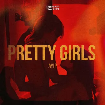 Pretty Girls by Ayip