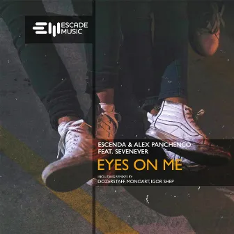 Eyes on Me by Escenda