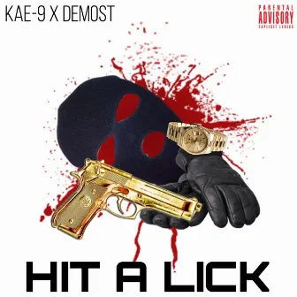 Hit a Lick (feat. Demost Tha Deala) by Kae-9