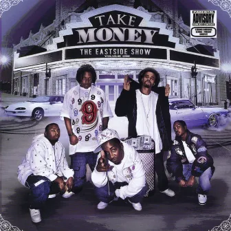 The Eastside Show, Vol. 1 by Take Money