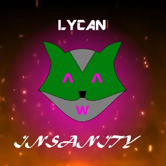 Insanity by Lycan