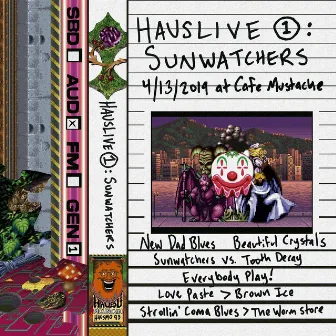 HausLive 1: Sunwatchers at Cafe Mustache, 4/13/2019 by Sunwatchers