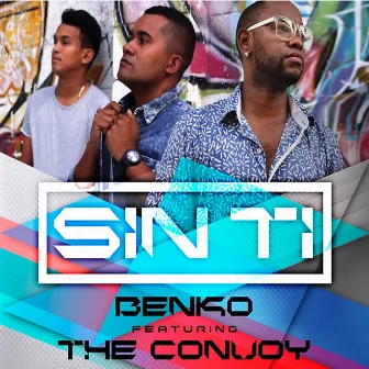 Sin Ti (feat. Benko) by The Convoy