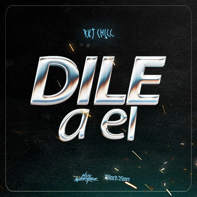 Dile a el (Rkt Chill) - Remix