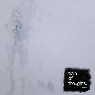 Train of Thoughts by Zythiria