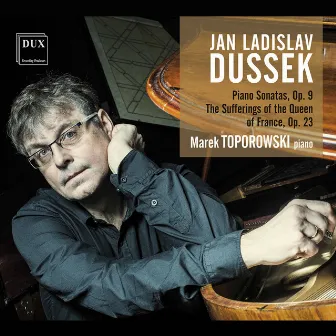 Dussek: Piano Works by Marek Toporowski