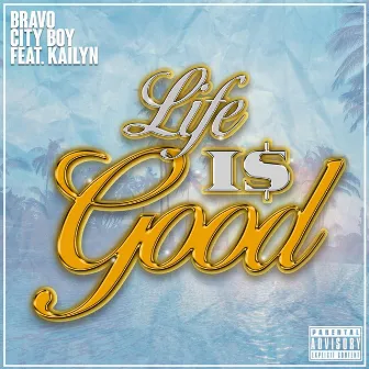 LIFE IS GOOD by BOOMBOX BRAVO