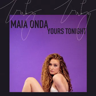 Yours Tonight by Maia Onda