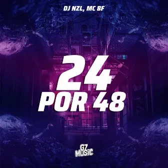 24 por 48 by DJ NZL