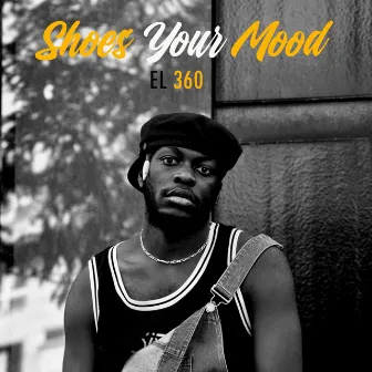 Shoes Your Mood by EL 360