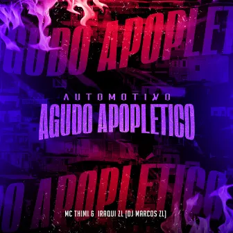 Agudo Apoplético by MC Thimi