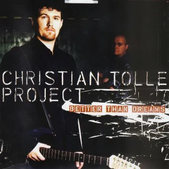 Better Than Dreams by Christian Tolle Project