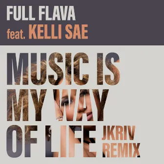 Music Is My Way Of Life (JKriv Remix) by Unknown Artist