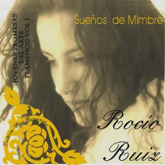 Sueños de Mimbre (Jóvenes Promesas del Arte Flamenco) by Rocio Ruiz