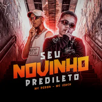 Seu Novinho Predileto by MC PERON