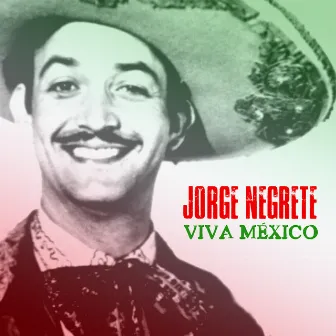 Viva México (Remastered) by Jorge Negrete