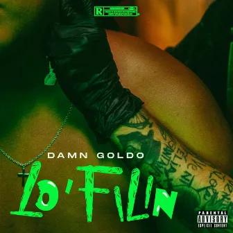 Lo' Filin by Damn Goldo