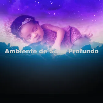 Ambiente de Sono Profundo by Música Para Dormir Profundo