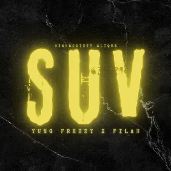 SUV by yung freezy