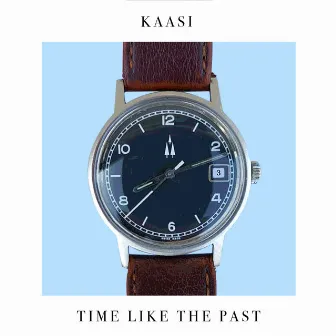 Time Like the Past by KAASI