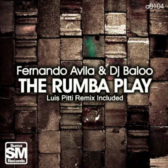 The Rumba Play by Fernando Avila