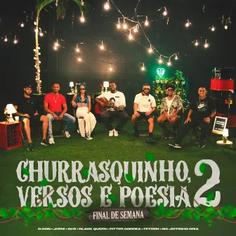 Churrasquinho, Versos e Poesia 2: Final de Semana by Black Queen